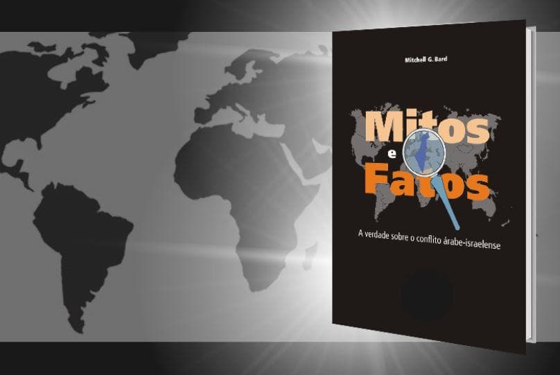 MITOS e FATOS: A verdade sobre o conflito árabe-israelense