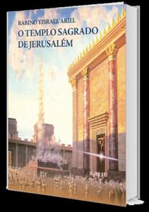 O Templo Sagrado de Jerusalém